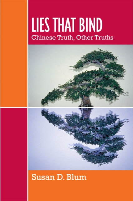 Book cover of: Lies That Bind. By: Susan D. Blum