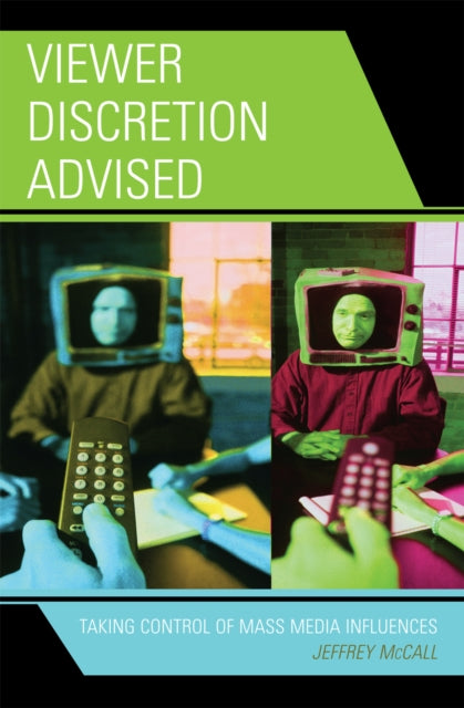 Book cover of: Viewer Discretion Advised. By: Jeffrey McCall, Jeffrey M. McCall
