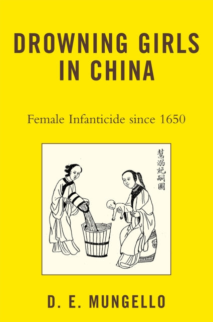 Book cover of: Drowning Girls in China. By: David E. Mungello