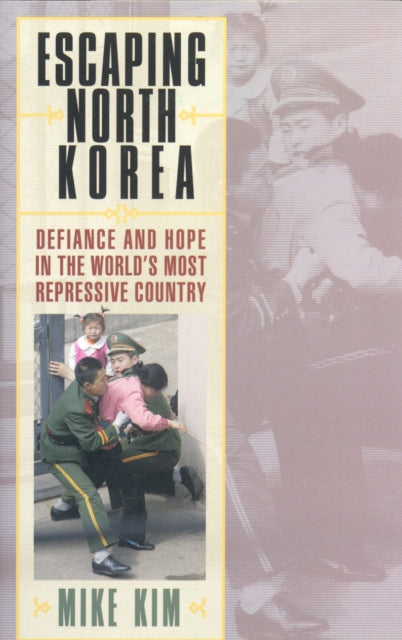 Book cover of: Escaping North Korea. By: Mike Kim