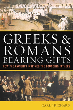 Greeks & Romans Bearing Gifts
