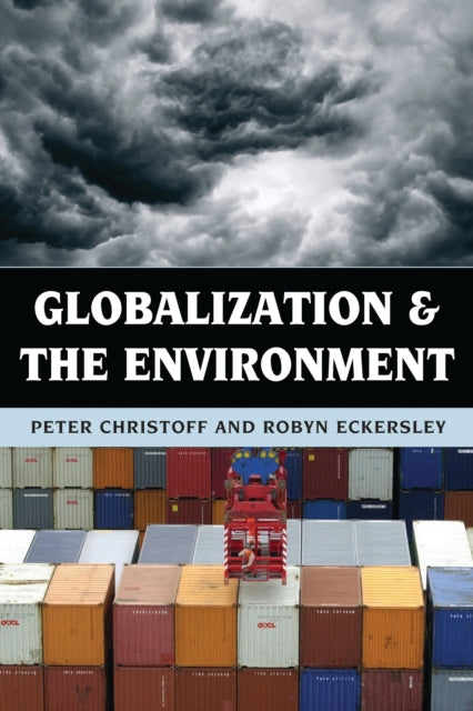 Book cover of: Globalization and the Environment. By: Peter Christoff