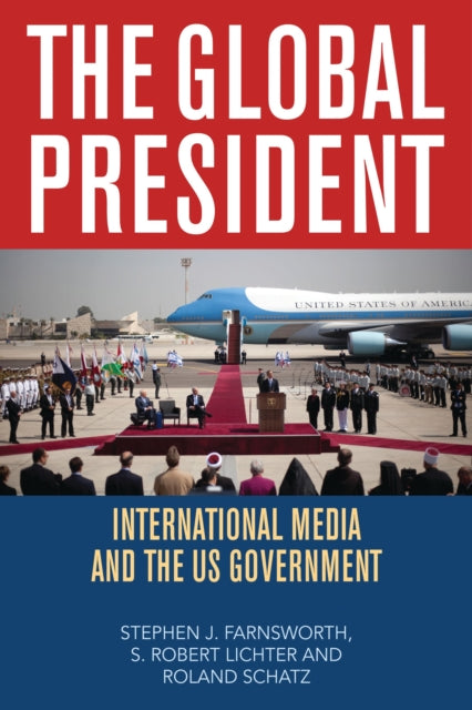 Book cover of: Global President. By: Stephen J. Farnsworth
