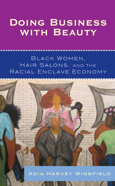 Book cover of: Doing Business With Beauty. By: Adia Harvey Wingfield, Adia Harvey