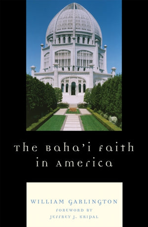 The Baha'i Faith in America