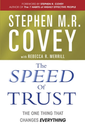 Speed of Trust, The One Thing that Changes Everything