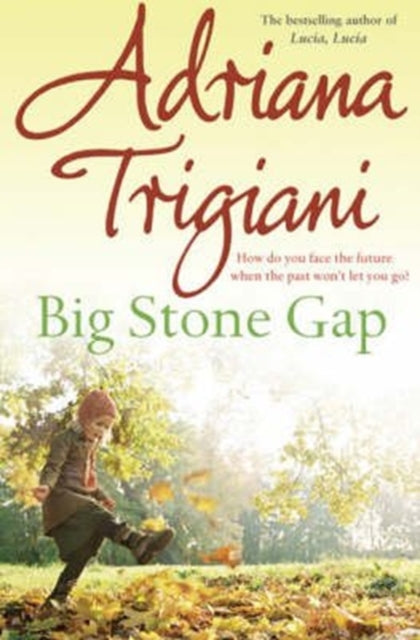 Book cover of: Big Stone Gap. By: Adriana Trigiani