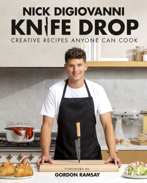 Knife Drop, Creative Recipes Anyone Can Cook 9780744076776 Nick DiGiovanni