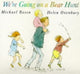 Book cover of: We're Going on a Bear Hunt. By: Michael Rosen