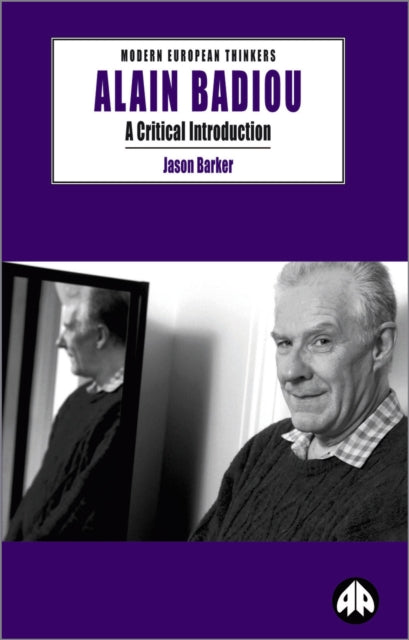 Book cover of: Alain Badiou. By: Jason Barker