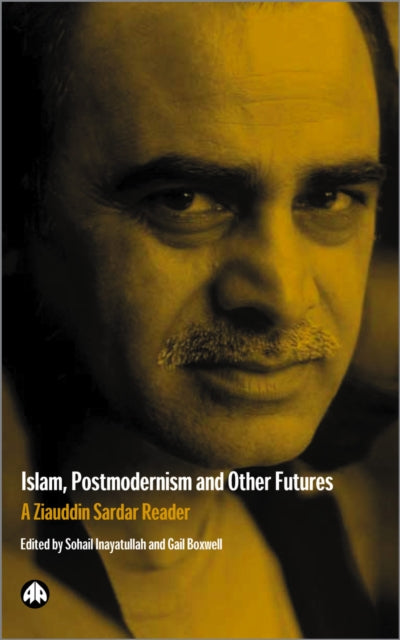 Book cover of: Islam, Postmodernism and Other Futures