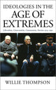 Book cover of: Ideologies in the Age of Extremes. By: Willie Thompson