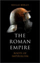 Book cover of: Roman Empire. By: Neville Morley