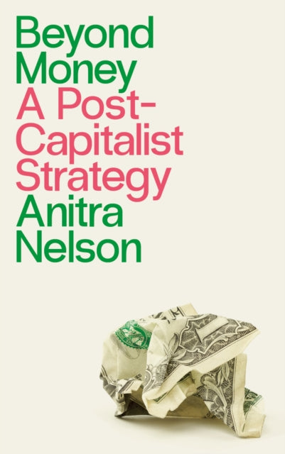 Book cover of: Beyond Money. By: Anitra Nelson