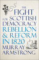 Book cover of: Fight for Scottish Democracy. By: Murray Armstrong