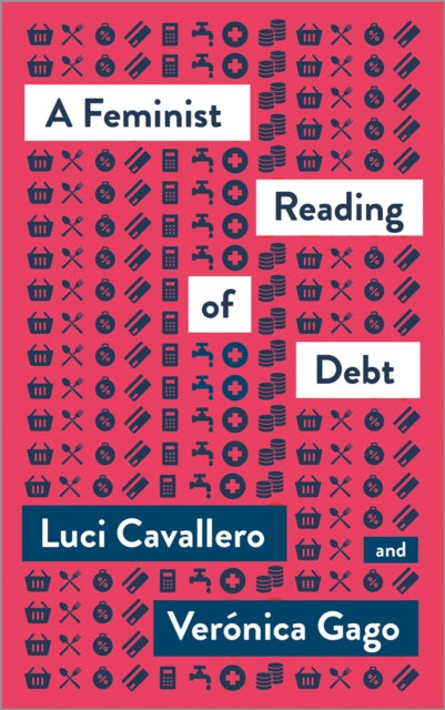 Book cover of: Feminist Reading of Debt. By: Luci Cavallero
