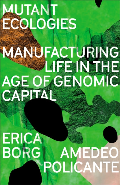Book cover of: Mutant Ecologies. By: Erica Borg