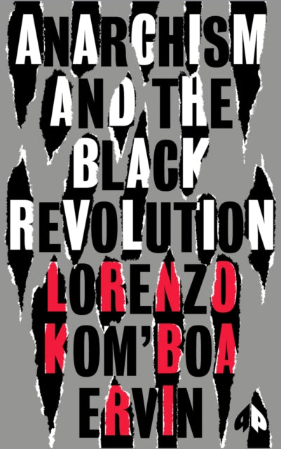 Book cover of: Anarchism and the Black Revolution. By: Lorenzo Kom'boa Ervin