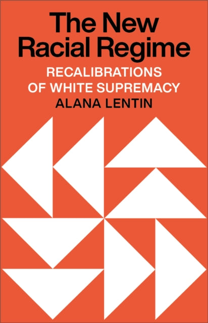 Book cover of: New Racial Regime. By: Alana Lentin