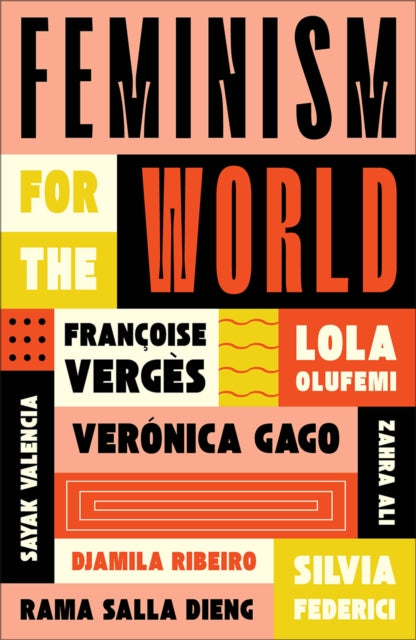 Book cover of: Feminism for the World. By: Lola Olufemi