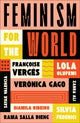 Book cover of: Feminism for the World. By: Lola Olufemi