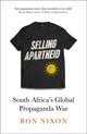 Book cover of: Selling Apartheid. By: Ron Nixon