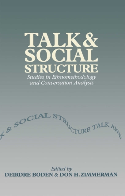 Book cover of: Talk and Social Structure