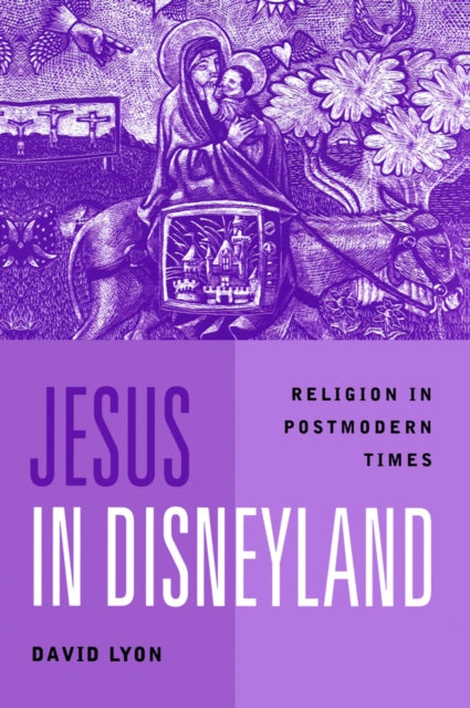 Book cover of: Jesus in Disneyland. By: David Lyon