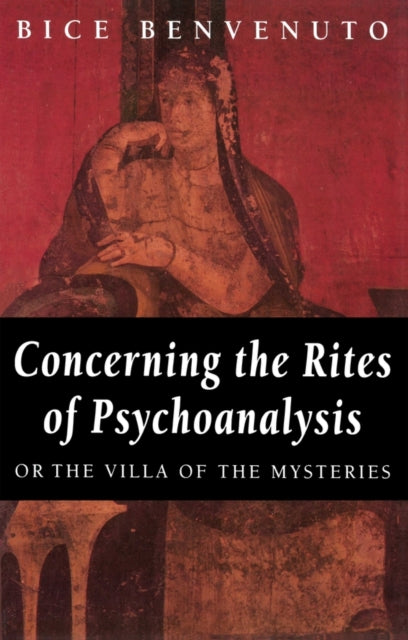 Book cover of: Concerning the Rites of Psychoanalysis. By: Bice Benvenuto