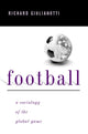 Book cover of: Football. By: Richard Giulianotti