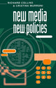 Book cover of: New Media, New Policies
