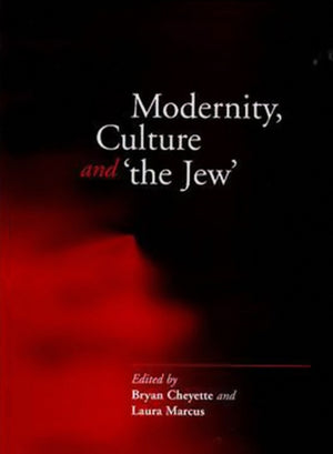 Modernity, Culture and 'The Jew'