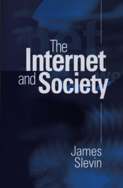 Book cover of: Internet and Society. By: James Slevin
