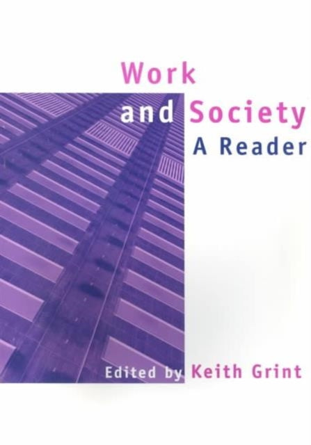 Book cover of: Work and Society. By: Keith Grint