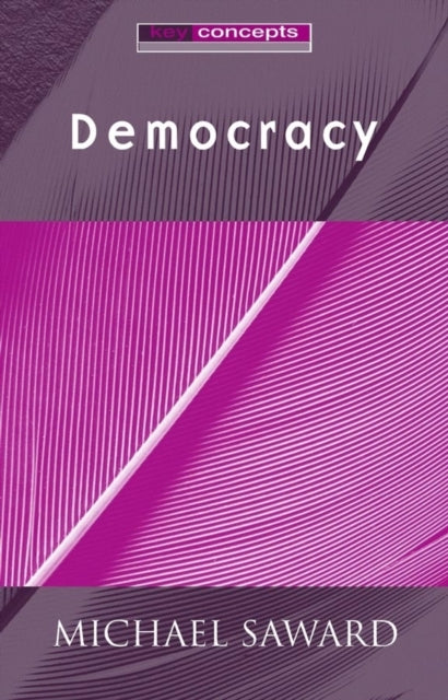 Book cover of: Democracy. By: Michael Saward