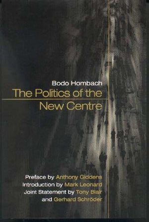 The Politics of the New Centre