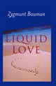 Book cover of: Liquid Love. By: Zygmunt Bauman