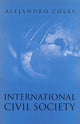 Book cover of: International Civil Society. By: Alejandro Colas