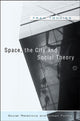 Book cover of: Space, the City and Social Theory. By: Fran Tonkiss