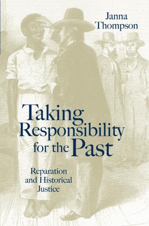 Taking Responsibility for the Past
