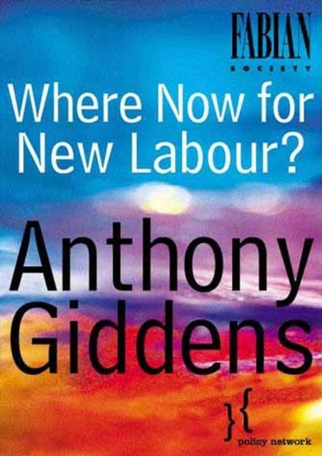 Book cover of: Where Now for New Labour?. By: Anthony Giddens