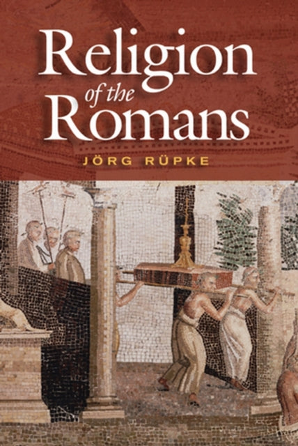 Book cover of: Religion of the Romans. By: Jörg Rüpke