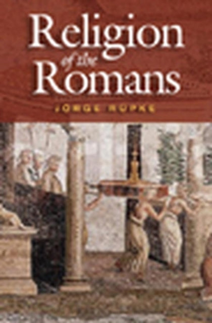 Book cover of: Religion of the Romans. By: Jörg Rüpke