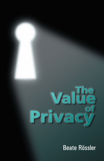 Book cover of: Value of Privacy. By: Beate Rossler