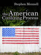Book cover of: American Civilizing Process. By: Stephen Mennell