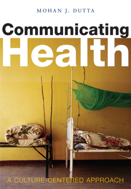 Book cover of: Communicating Health. By: M. Dutta