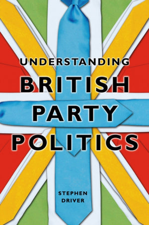 Understanding British Party Politics