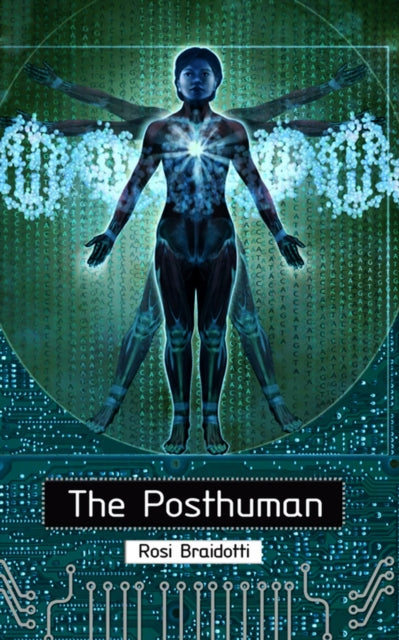 Posthuman 9780745641584 Rosi Braidotti