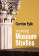 Book cover of: Introducing Museum Studies. By: Gordon Fyfe
