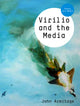 Book cover of: Virilio and the Media